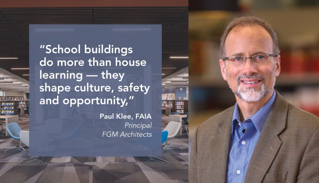 A quote by Paul Klee emphasizes the role of school buildings in shaping culture, safety, and opportunity, alongside his image.